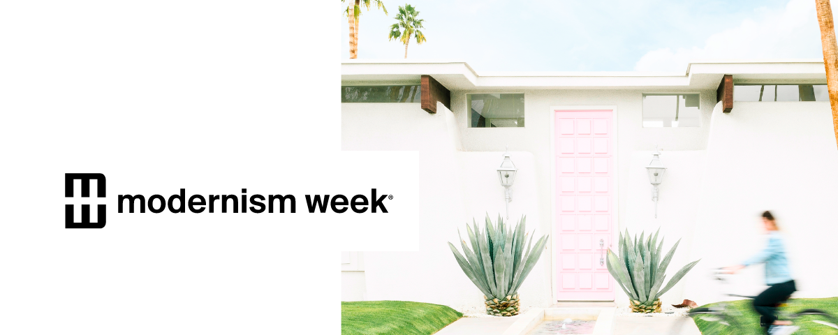 Your Insider’s Playbook to Modernism Week 2024
